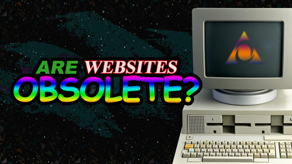 are websites obsolete